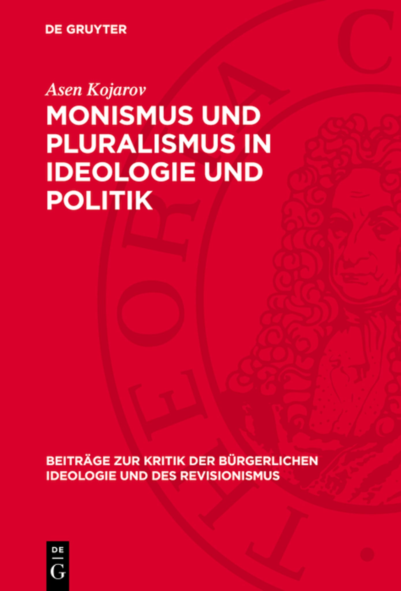 Cover image for Monismus und Pluralismus in Ideologie und Politik ISBN 9783112727881
